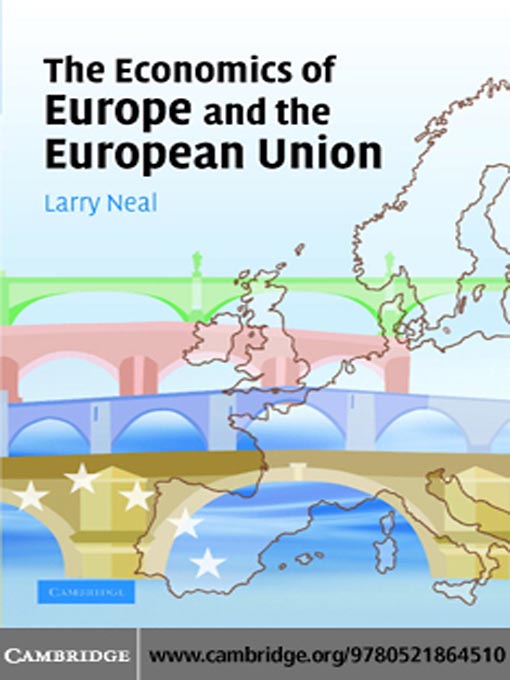 Title details for The Economics of Europe and the European Union by Larry Neal - Available